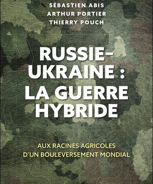 Russie-Ukraine : le versant agricole de la guerre Russie-Ukraine : le versant agricole de la guerre